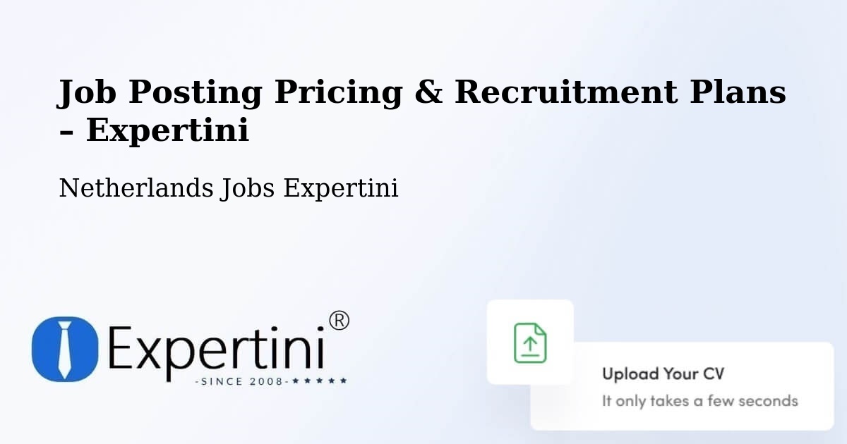 Job Posting Pricing & Recruitment Plans – Stolwijk - Stolwijk, Netherlands Jobs Expertini